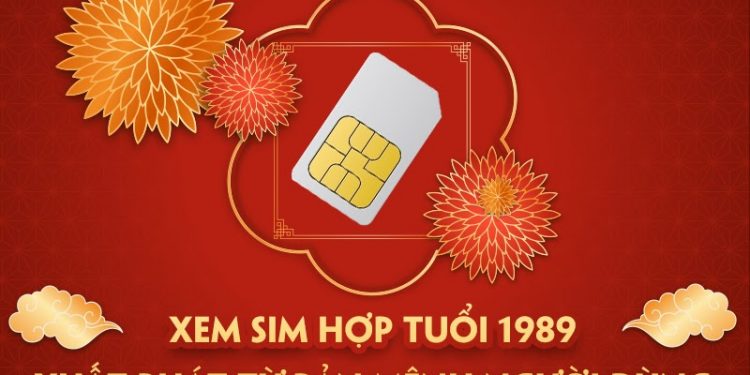 Chuyên gia Austin Dũng chia sẻ tuổi Kỷ Tỵ 1989 hợp số sim nào