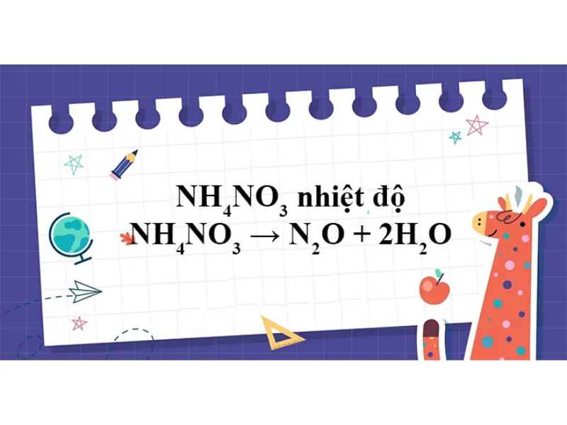 Nhiệt phân NH4NO3 sẽ cho ra chất gì?