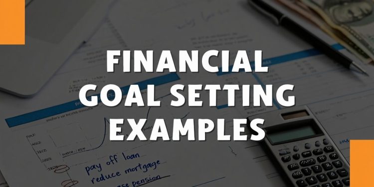 Financial goal setting examples