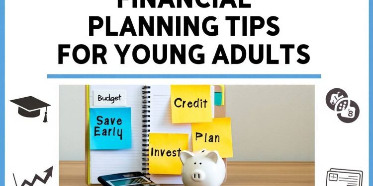 Financial planning tips for young adults