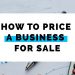 How to price a business for Sale