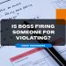 Is Boss Firing Someone for Violating Thumbnail
