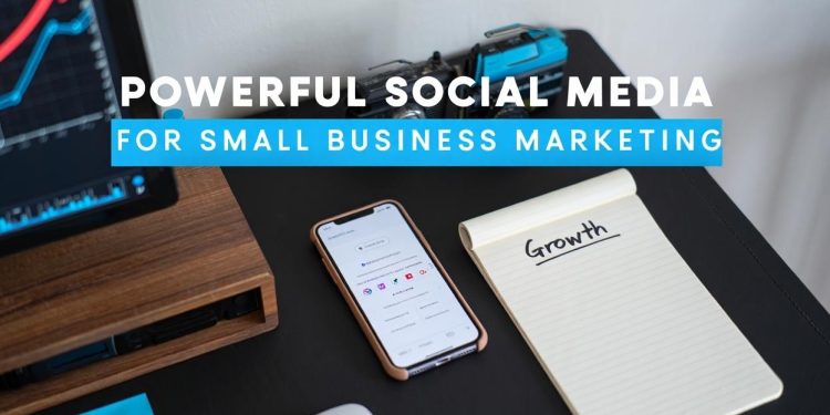 Powerful social media for small business marketing