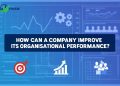 How can a company improve its organisational performance?