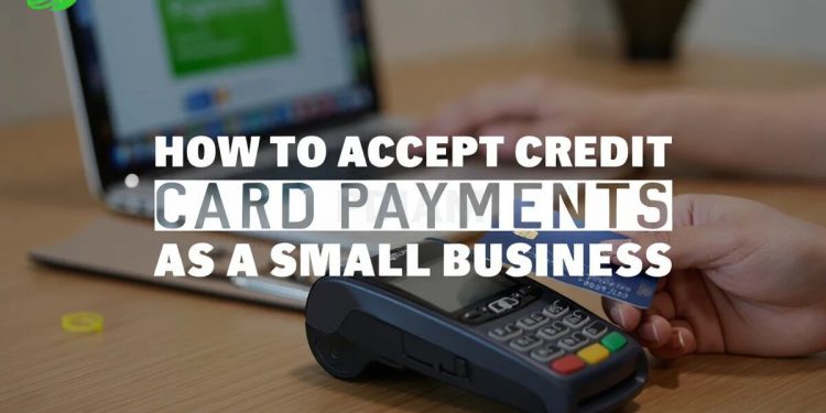 How to accept credit card payments as a Small Business in 2025