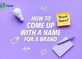 How to come up with a name for a Brand