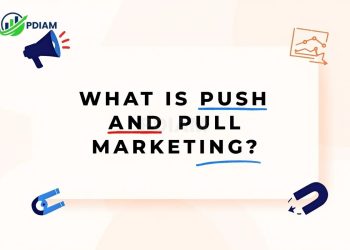 What is Push and Pull marketing a simple breakdown
