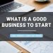What is a Good Business to start thumbnail