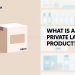 What is a private label product? Smart seller’s guide [2025]