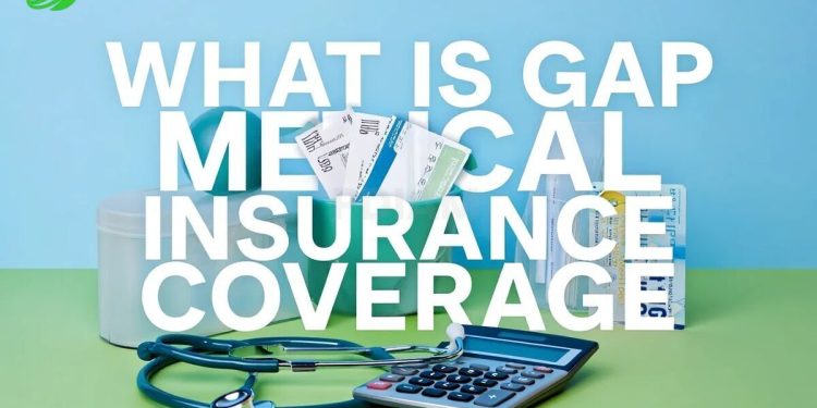 What is gap medical insurance coverage must-know facts